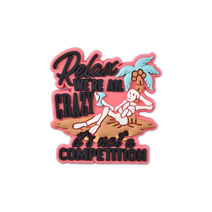 Relax, We’re All Crazy Shoe Charm
